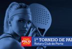 1º Torneio de Padel organizado pelo Rotary Club do Porto