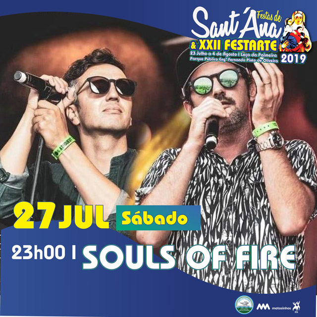 Souls of Fire - Festas de Santa Ana e Festarte 2019