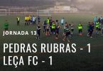 Leça arranca pontos em casa do Pedras Rubras