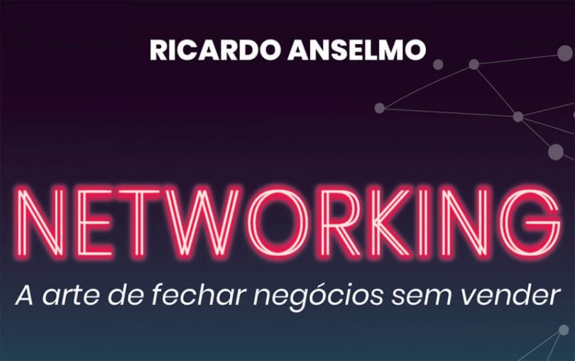 Capa do livro: “Networking, a arte de fechar negócios sem vender”