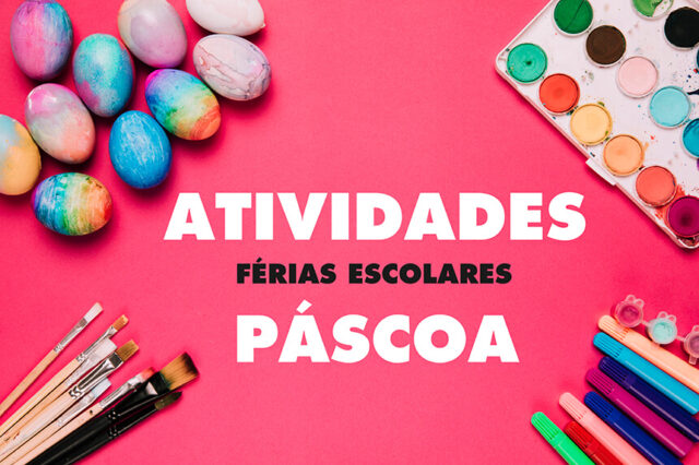 Atividades para as Férias da Páscoa em Matosinhos
