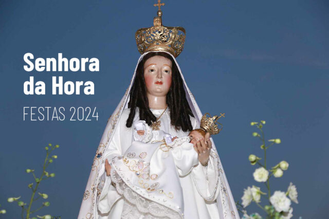 Festas da Senhora da Hora (Matosinhos) – Programa 2024