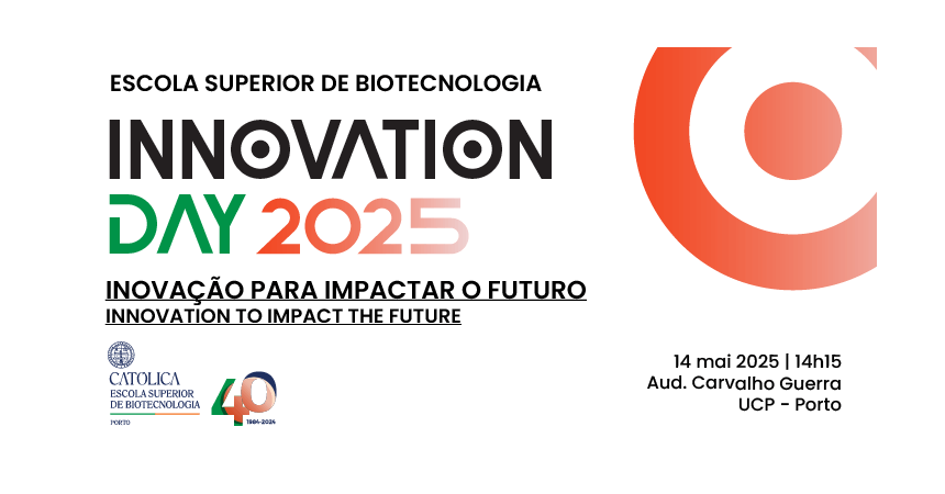 Innovation Day da Escola Superior de Biotecnologia da Universidade Católica Portuguesa.